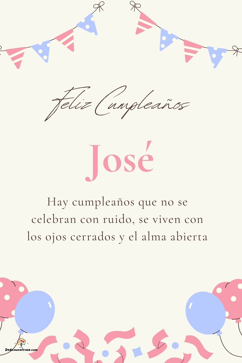 Imagen de feliz cumpleaños para José: «Hay cumpleaños que no se celebran con ruido, se viven con los ojos cer…»