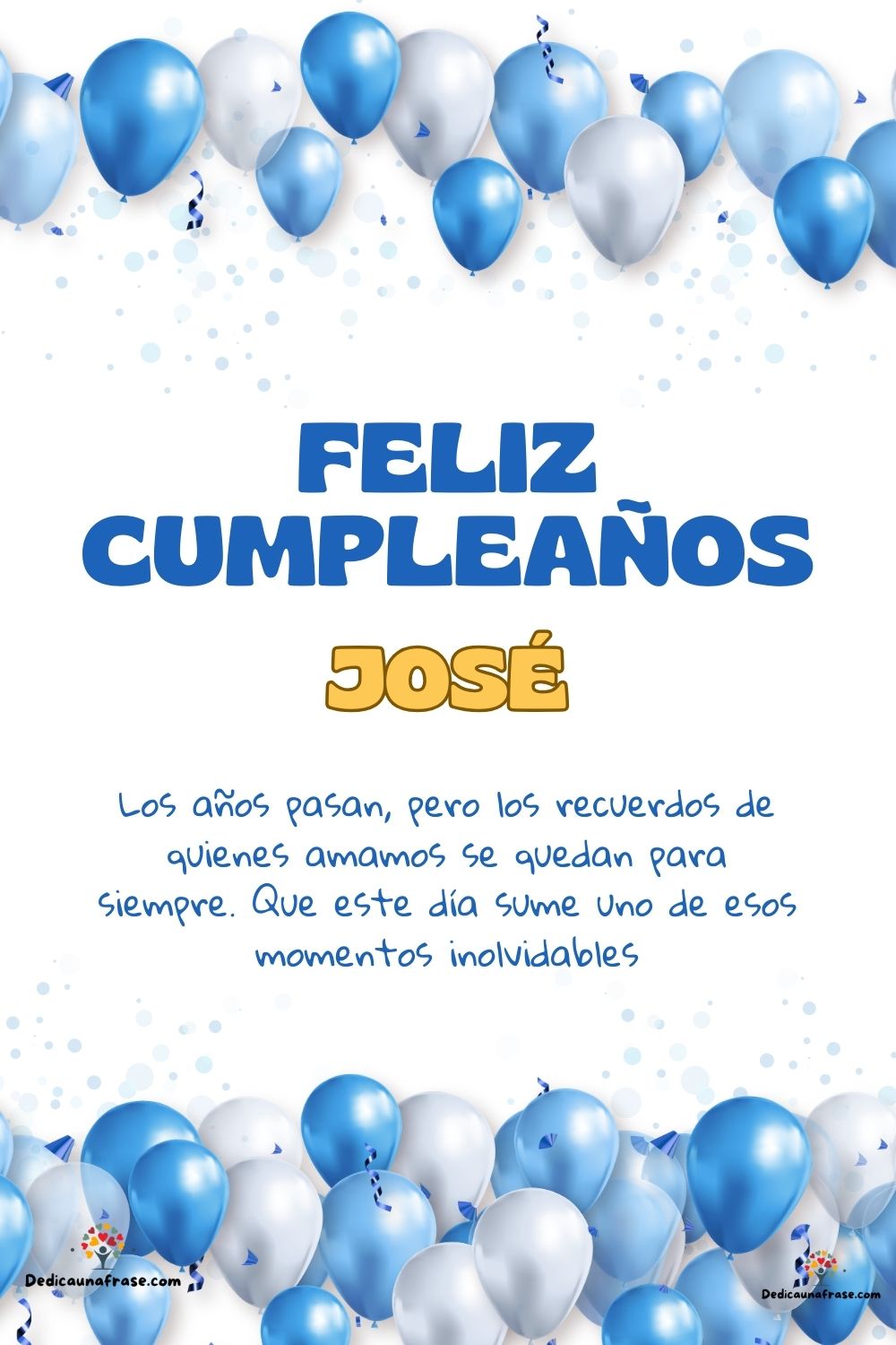 Imagen de feliz cumpleaños para José: «Los años pasan, pero los recuerdos de quienes amamos se quedan para si…»
