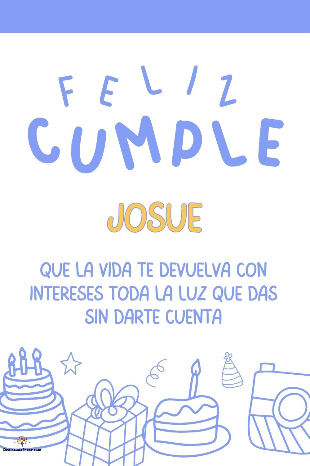Imagen de feliz cumpleaños para Josué: «Que la vida te devuelva con intereses toda la luz que das sin darte cu…»