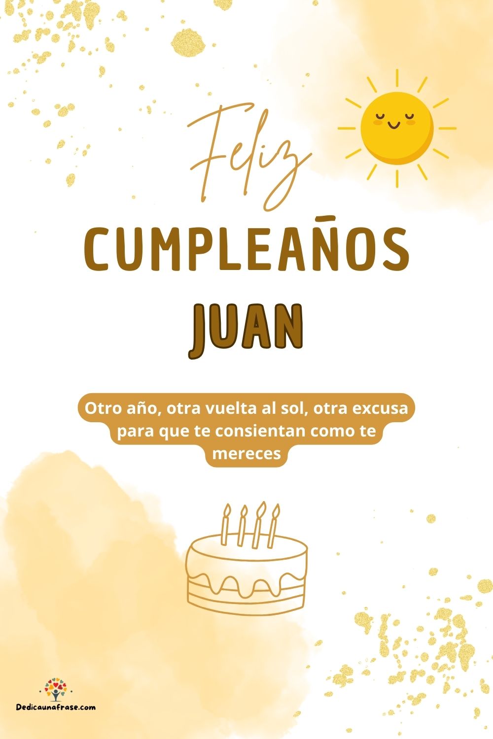 Imagen de feliz cumpleaños para Juan: «Otro año, otra vuelta al sol, otra excusa para que te consientan como…»