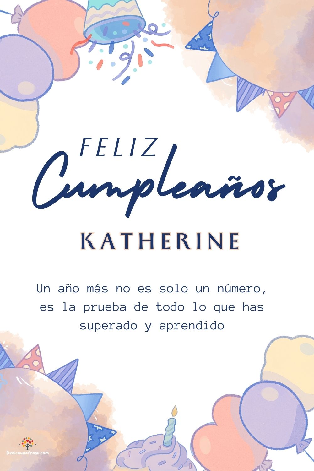 Imagen de feliz cumpleaños para Katherine: «Un año más no es solo un número, es la prueba de todo lo que has super…»