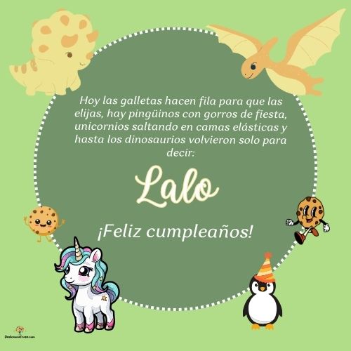 Imagen de feliz cumpleaños para Lalo: «Hoy las galletas hacen fila para que las elijas, hay pingüinos con gor…»