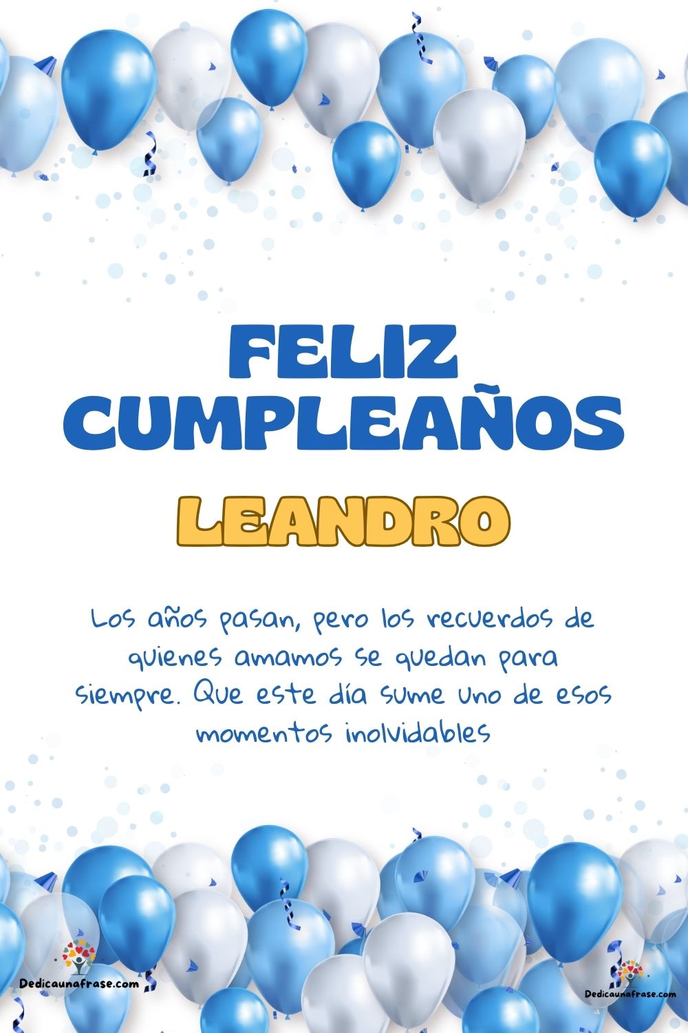 Imagen de feliz cumpleaños para Leandro: «Los años pasan, pero los recuerdos de quienes amamos se quedan para si…»