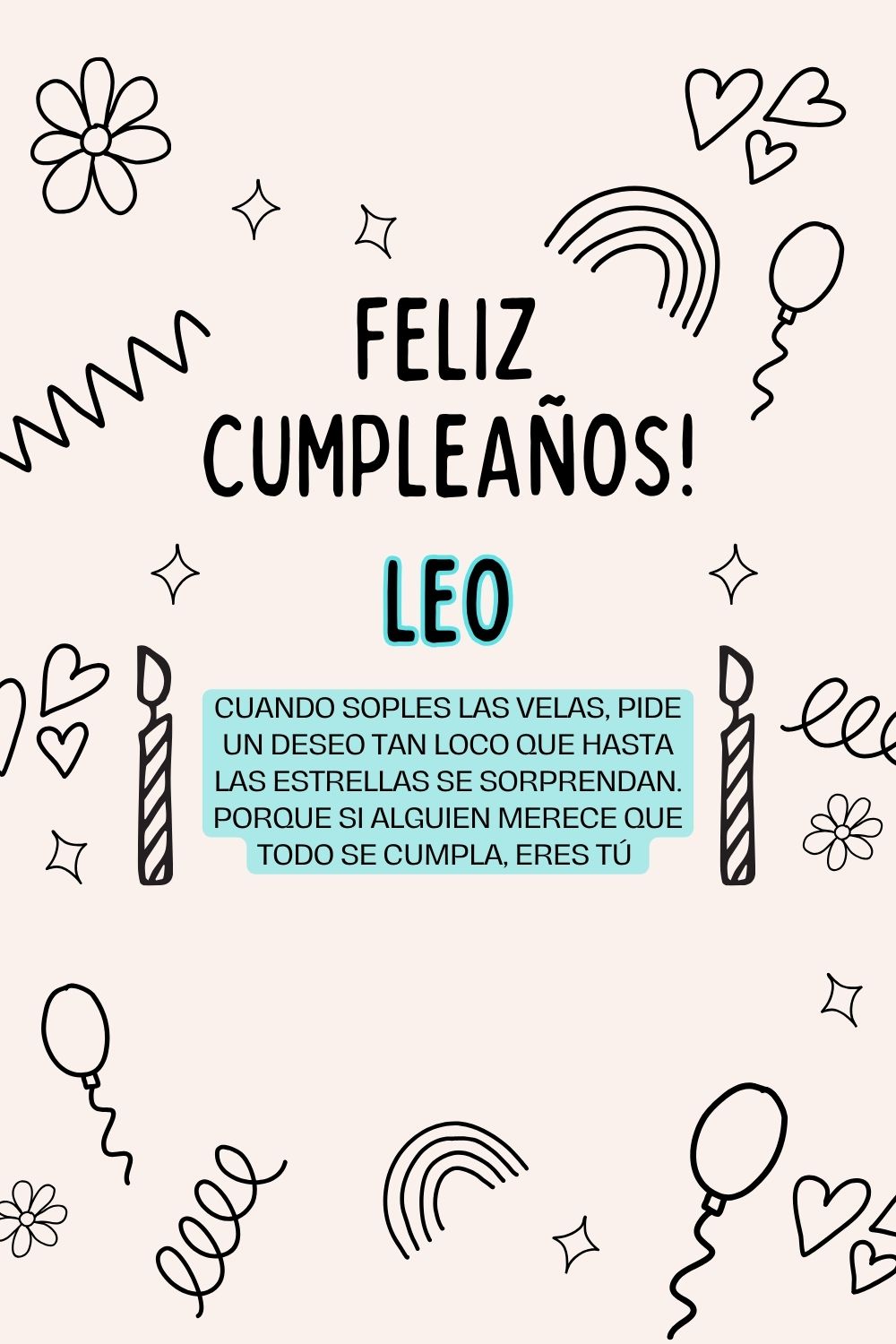 Imagen de feliz cumpleaños para Leo: «Cuando soples las velas, pide un deseo tan loco que hasta las estrella…»