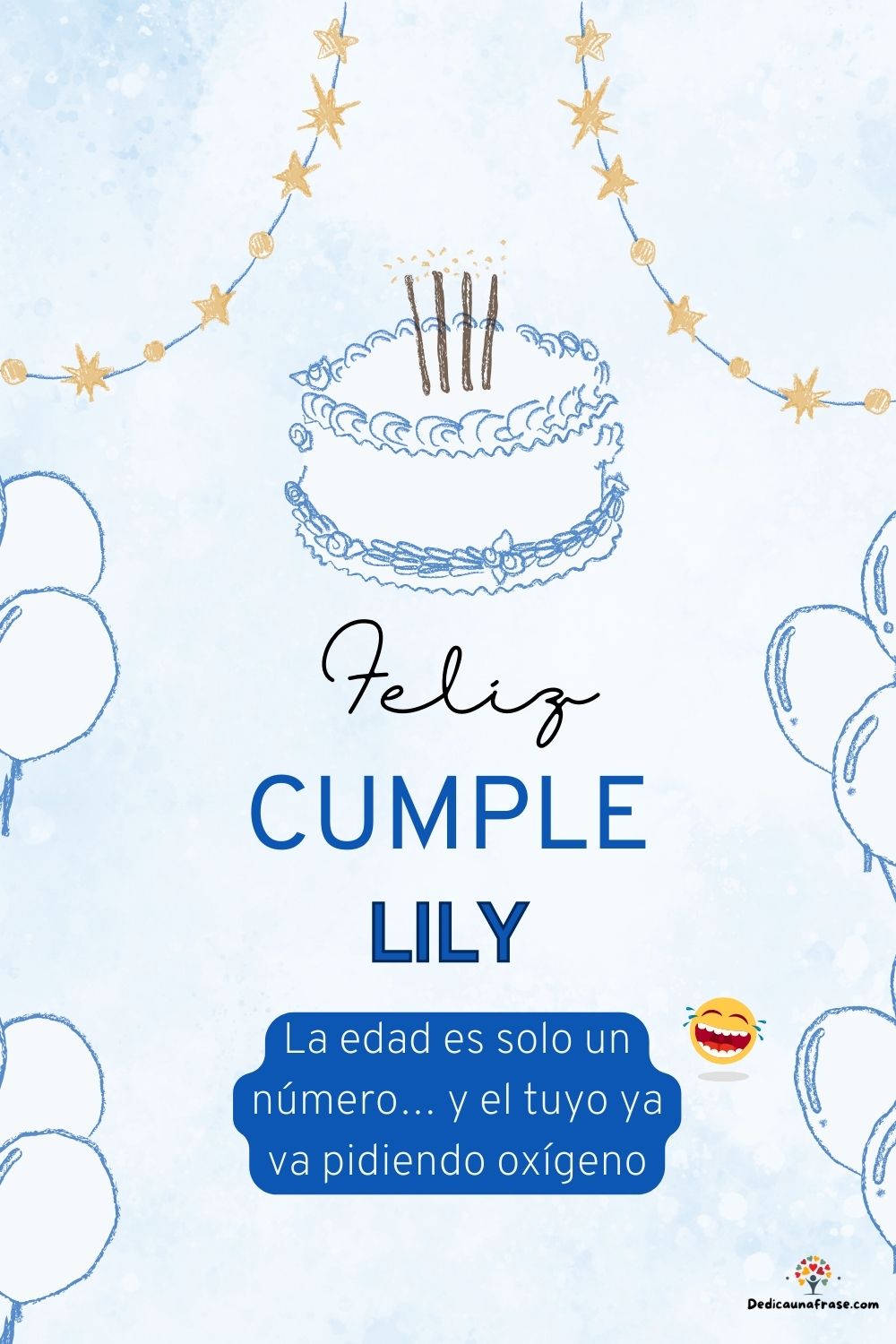 Imagen de feliz cumpleaños para Lily: «La edad es solo un número… y el tuyo ya va pidiendo oxígeno…»
