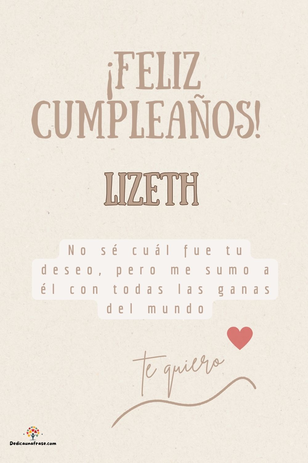Imagen de feliz cumpleaños para Lizeth: «No sé cuál fue tu deseo, pero me sumo a él con todas las ganas del mun…»