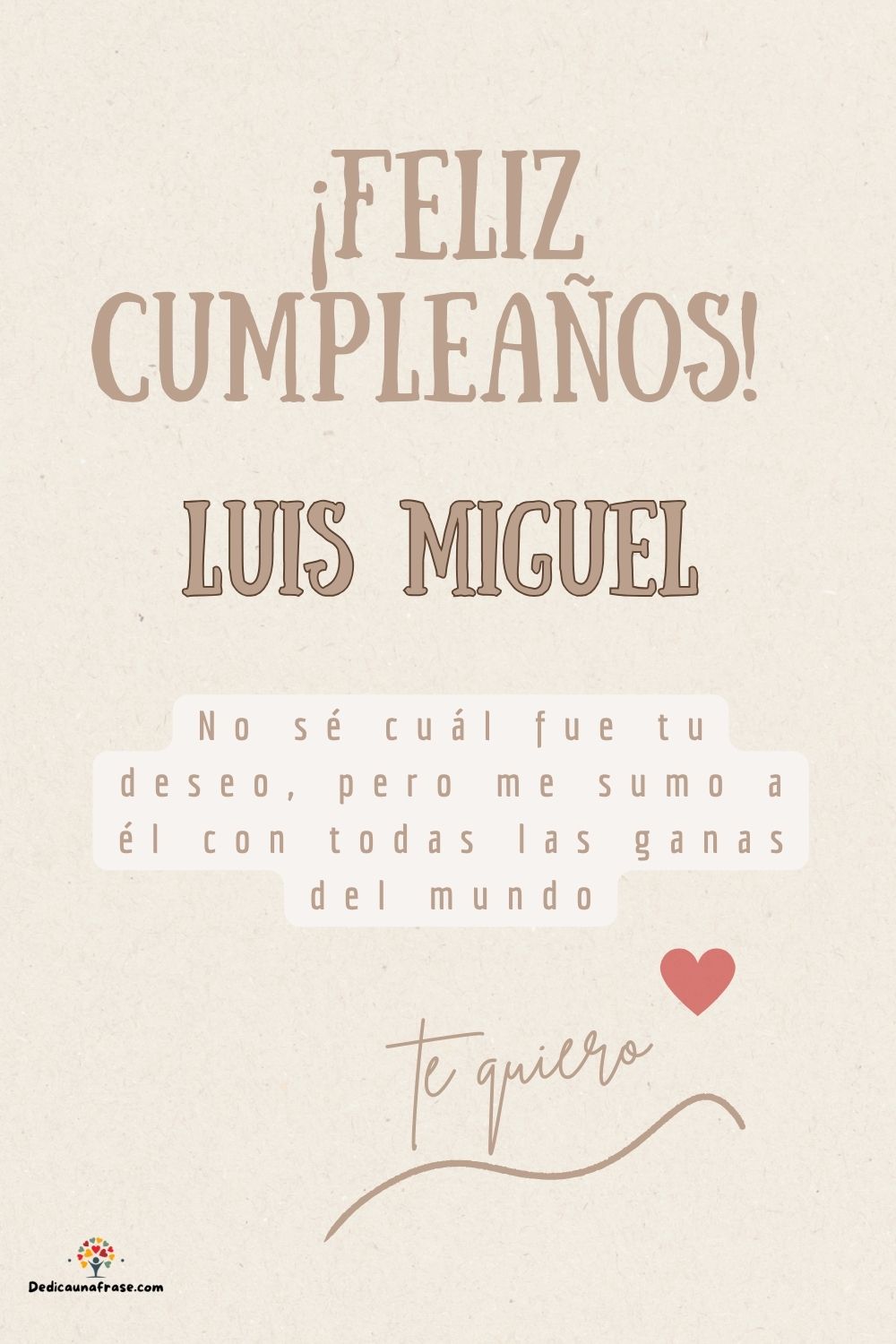 Imagen de feliz cumpleaños para Luis Miguel: «No sé cuál fue tu deseo, pero me sumo a él con todas las ganas del mun…»