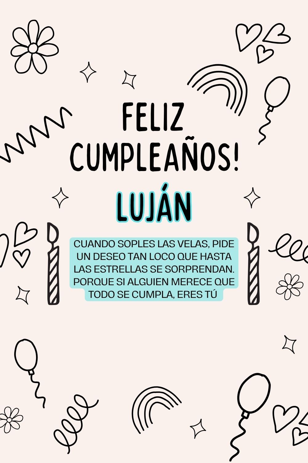 Imagen de feliz cumpleaños para Luján: «Cuando soples las velas, pide un deseo tan loco que hasta las estrella…»