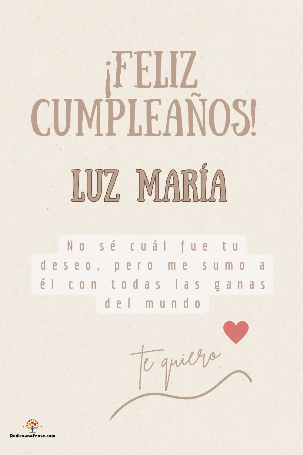 Imagen de feliz cumpleaños para Luz María: «No sé cuál fue tu deseo, pero me sumo a él con todas las ganas del mun…»