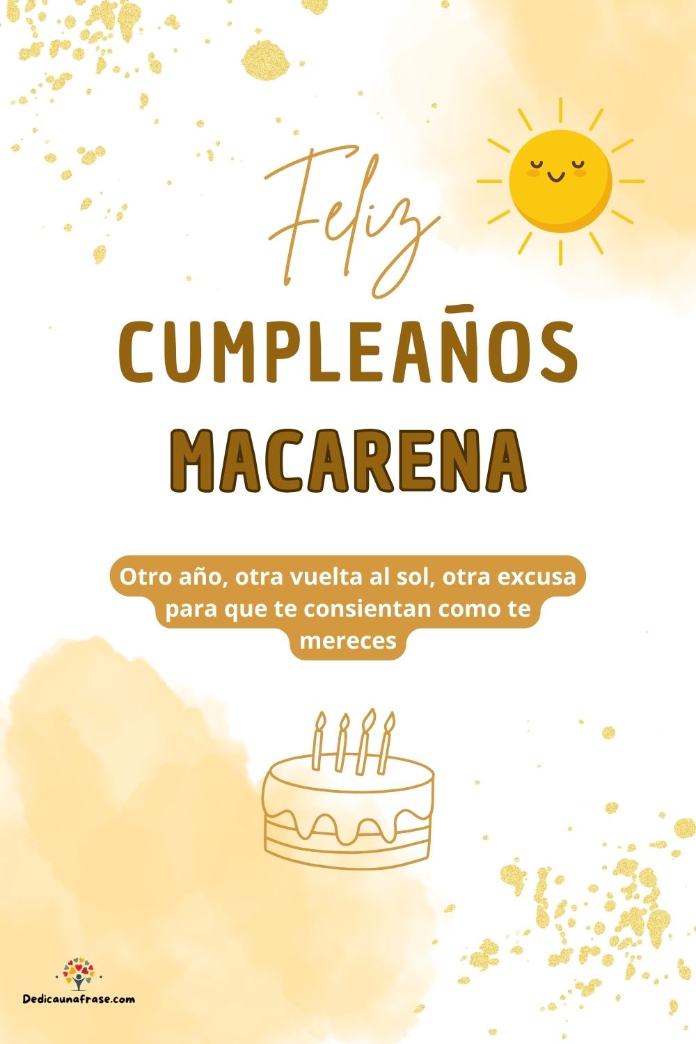 Imagen de feliz cumpleaños para Macarena: «Otro año, otra vuelta al sol, otra excusa para que te consientan como…»