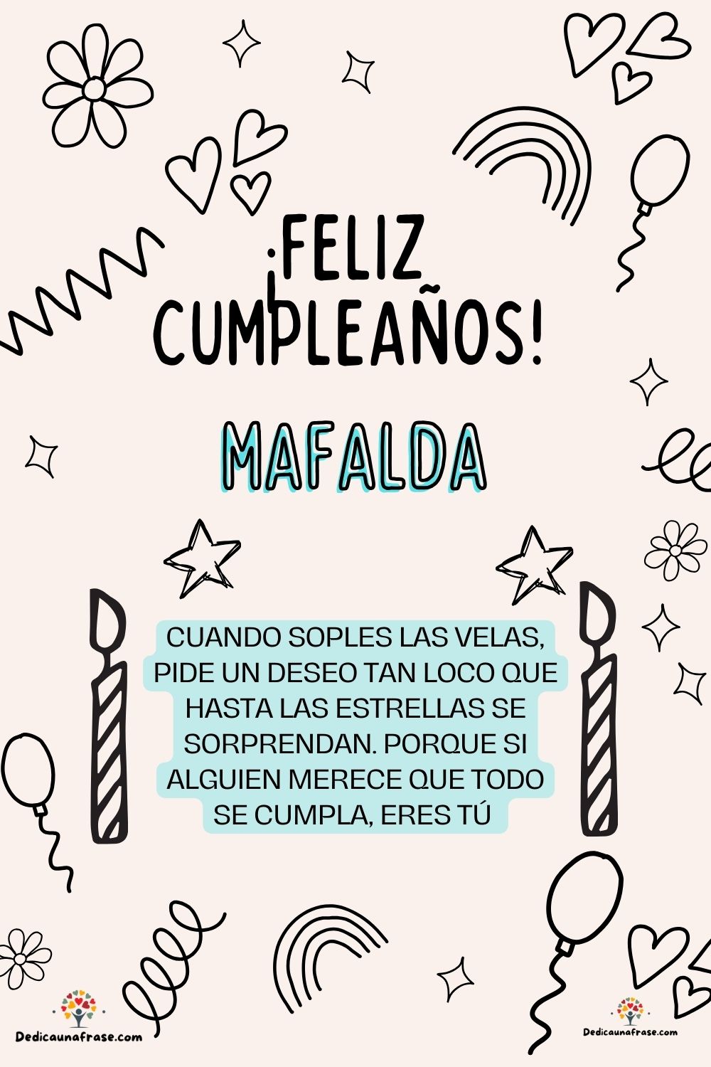 Imagen de feliz cumpleaños para Mafalda: «Cuando soples las velas, pide un deseo tan loco que hasta las estrella…»