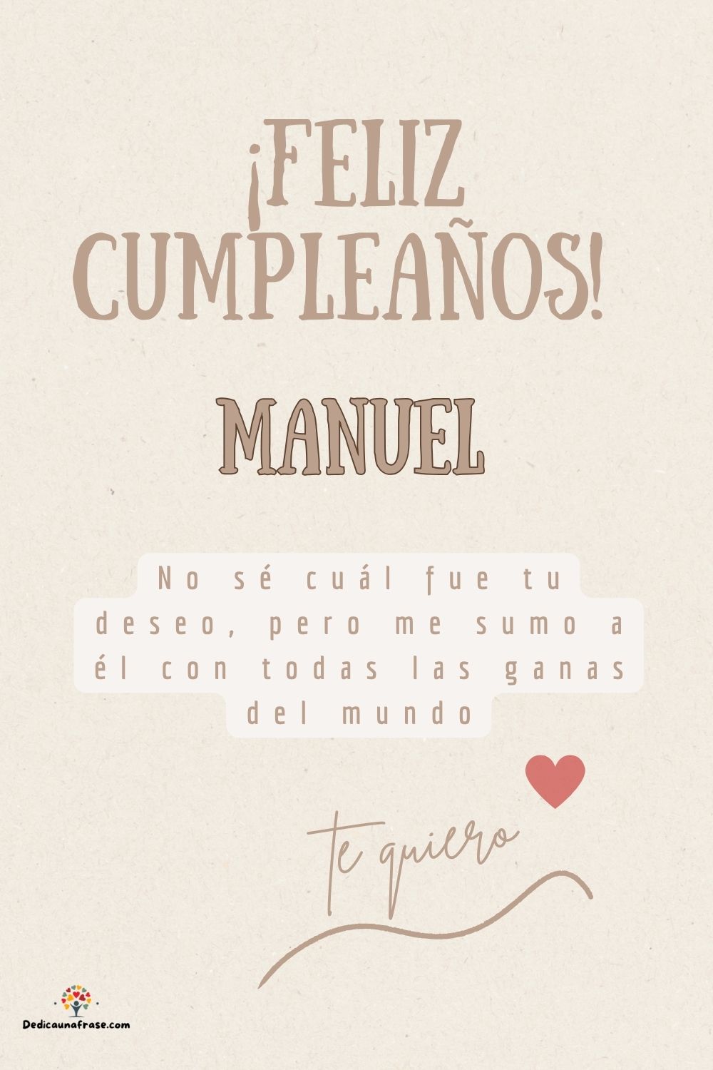 Imagen de feliz cumpleaños para Manuel: «No sé cuál fue tu deseo, pero me sumo a él con todas las ganas del mun…»