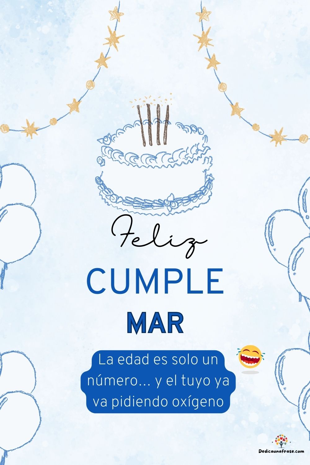 Imagen de feliz cumpleaños para Mar: «La edad es solo un número… y el tuyo ya va pidiendo oxígeno…»