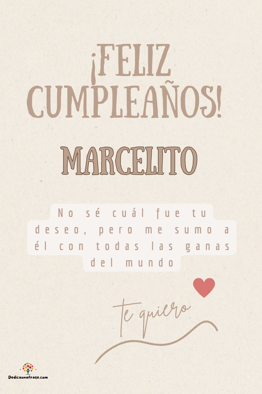 Imagen de feliz cumpleaños para Marcelito: «No sé cuál fue tu deseo, pero me sumo a él con todas las ganas del mun…»