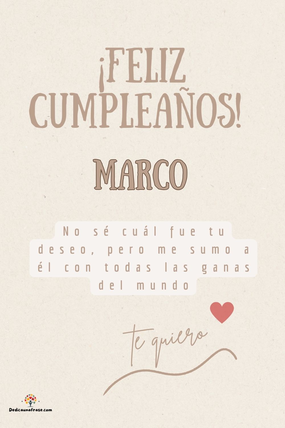 Imagen de feliz cumpleaños para Marco: «No sé cuál fue tu deseo, pero me sumo a él con todas las ganas del mun…»