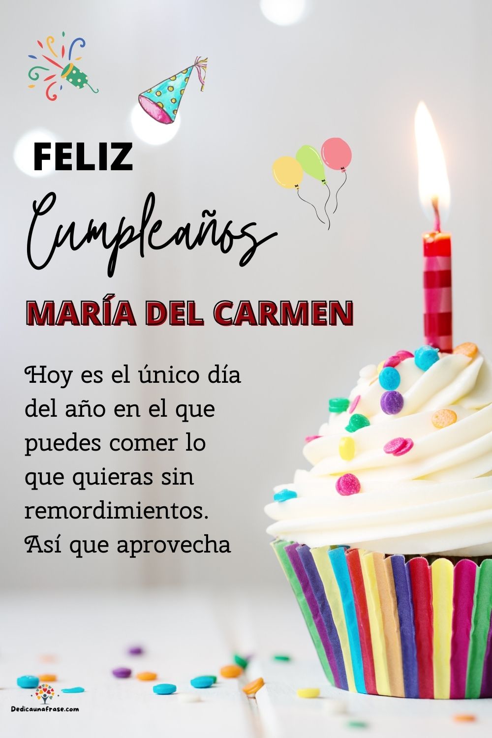 Imagen de feliz cumpleaños para María del Carmen: «Hoy es el único día del año en el que puedes comer lo que quieras sin…»
