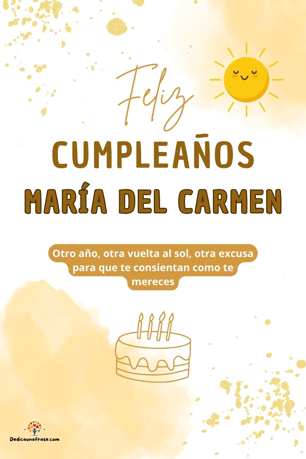 Imagen de feliz cumpleaños para María del Carmen: «Otro año, otra vuelta al sol, otra excusa para que te consientan como…»