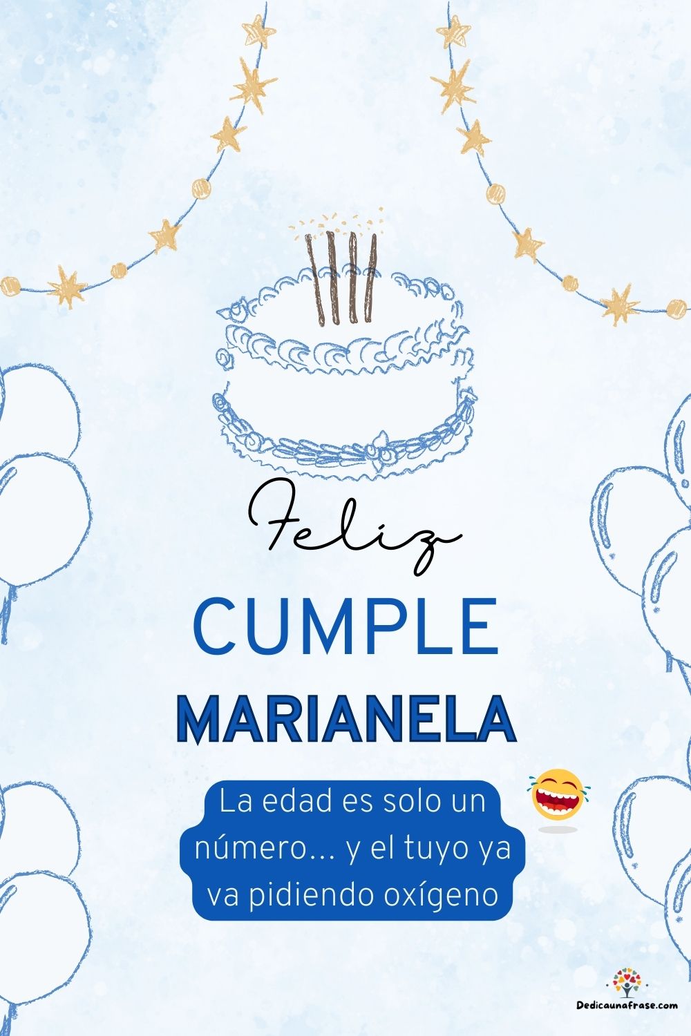 Imagen de feliz cumpleaños para Marianela: «La edad es solo un número… y el tuyo ya va pidiendo oxígeno…»