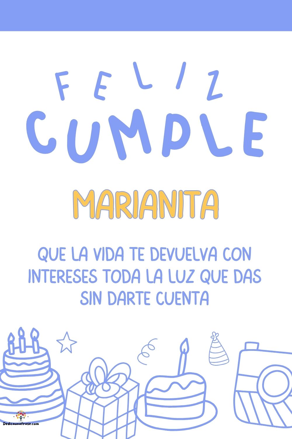 Imagen de feliz cumpleaños para Marianita: «Que la vida te devuelva con intereses toda la luz que das sin darte cu…»