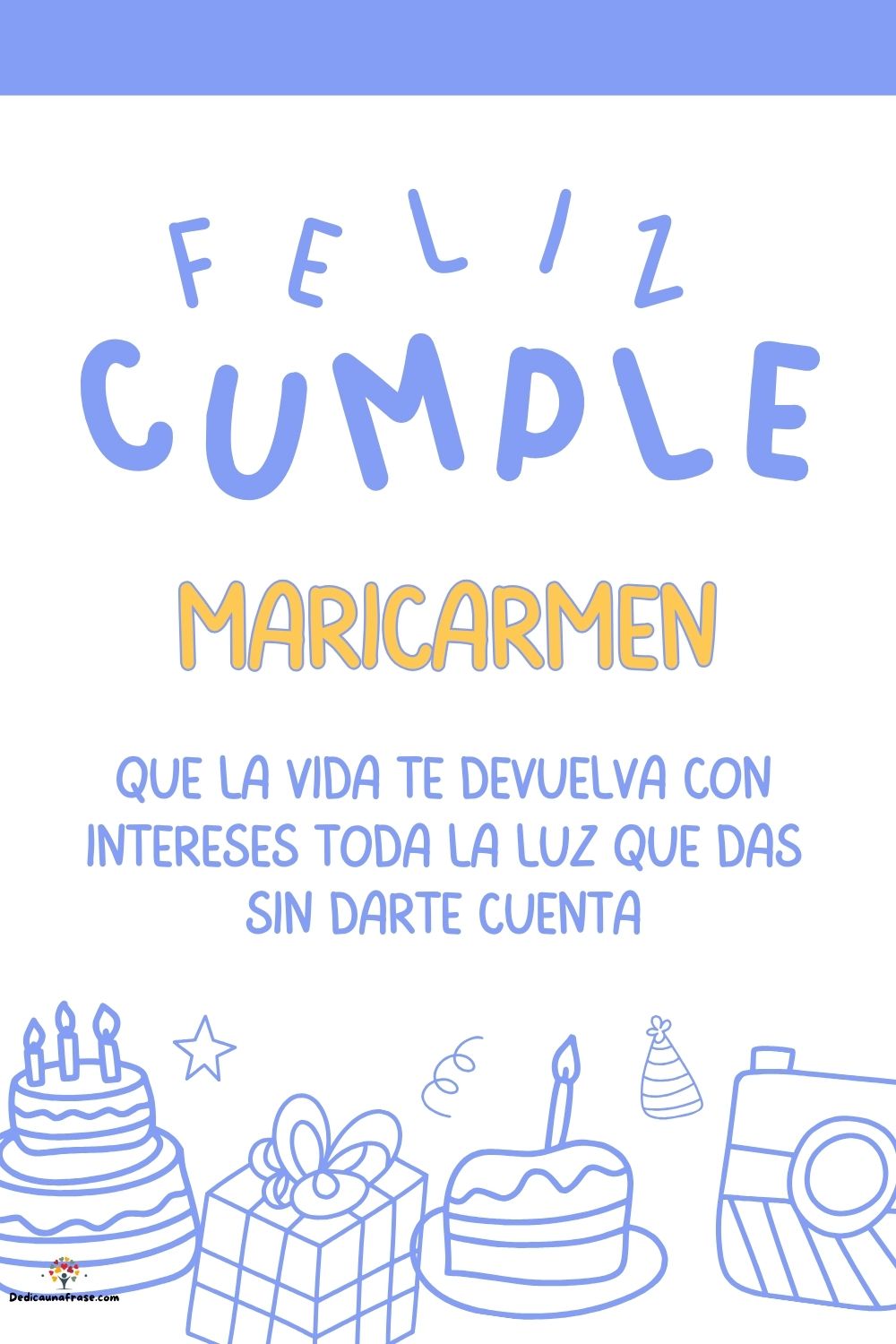 Imagen de feliz cumpleaños para Maricarmen: «Que la vida te devuelva con intereses toda la luz que das sin darte cu…»