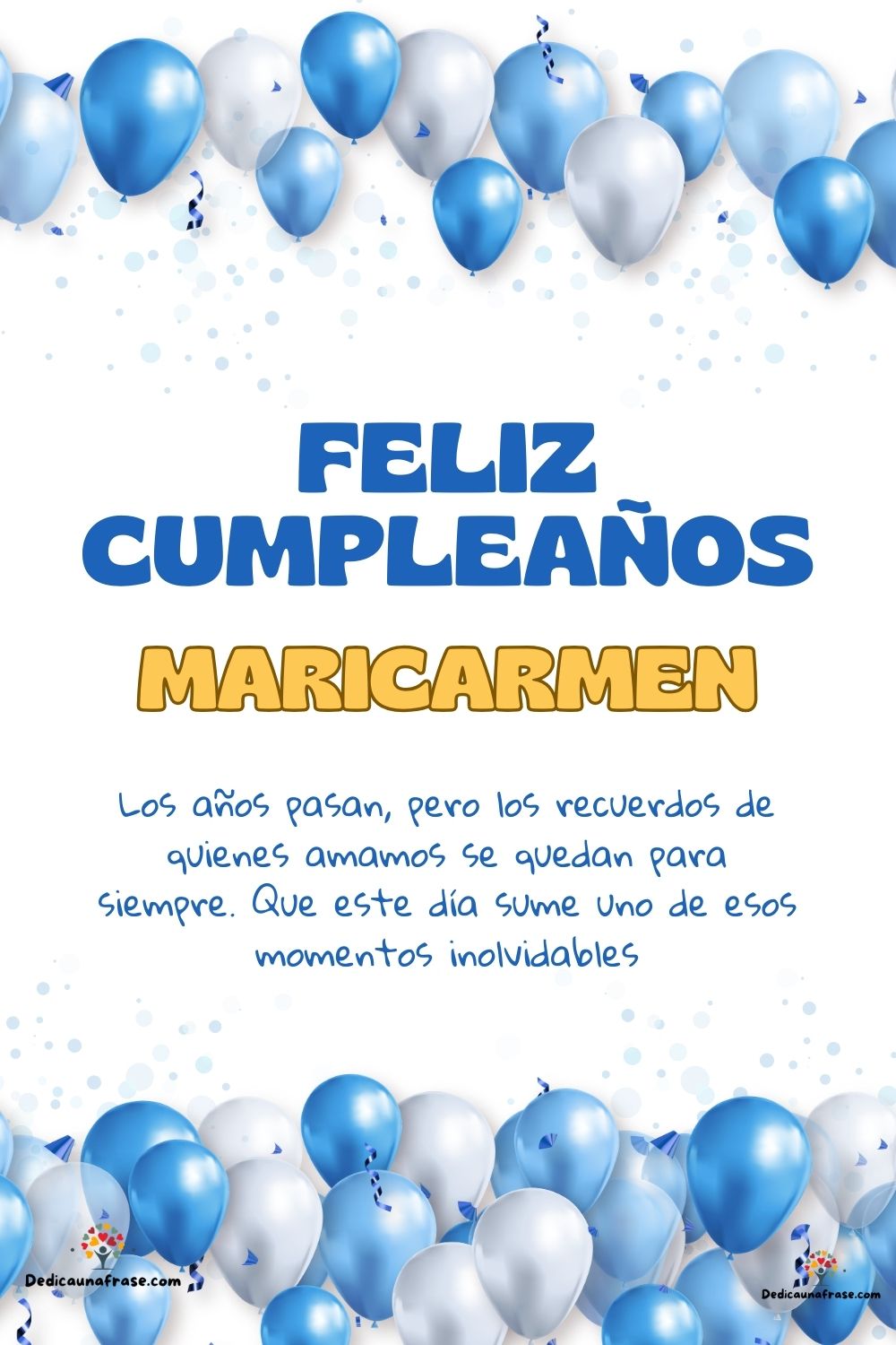 Imagen de feliz cumpleaños para Maricarmen: «Los años pasan, pero los recuerdos de quienes amamos se quedan para si…»