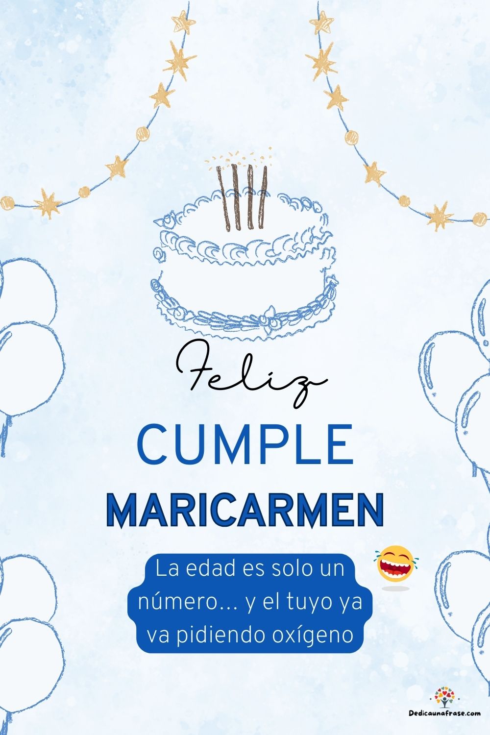 Imagen de feliz cumpleaños para Maricarmen: «La edad es solo un número… y el tuyo ya va pidiendo oxígeno…»