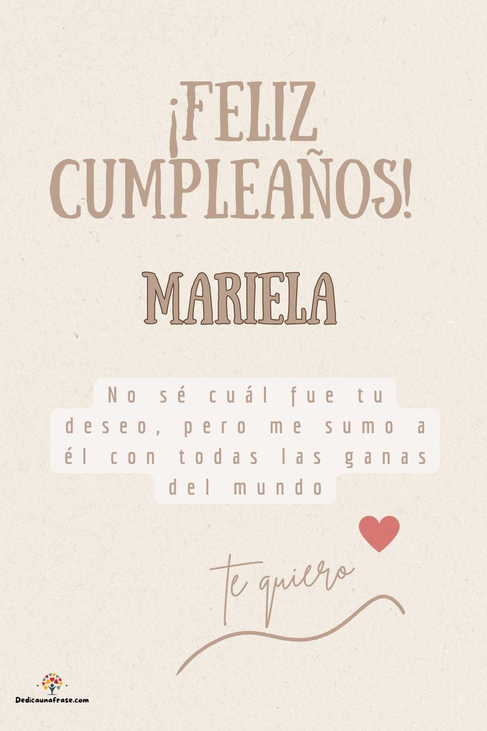 Imagen de feliz cumpleaños para Mariela: «No sé cuál fue tu deseo, pero me sumo a él con todas las ganas del mun…»