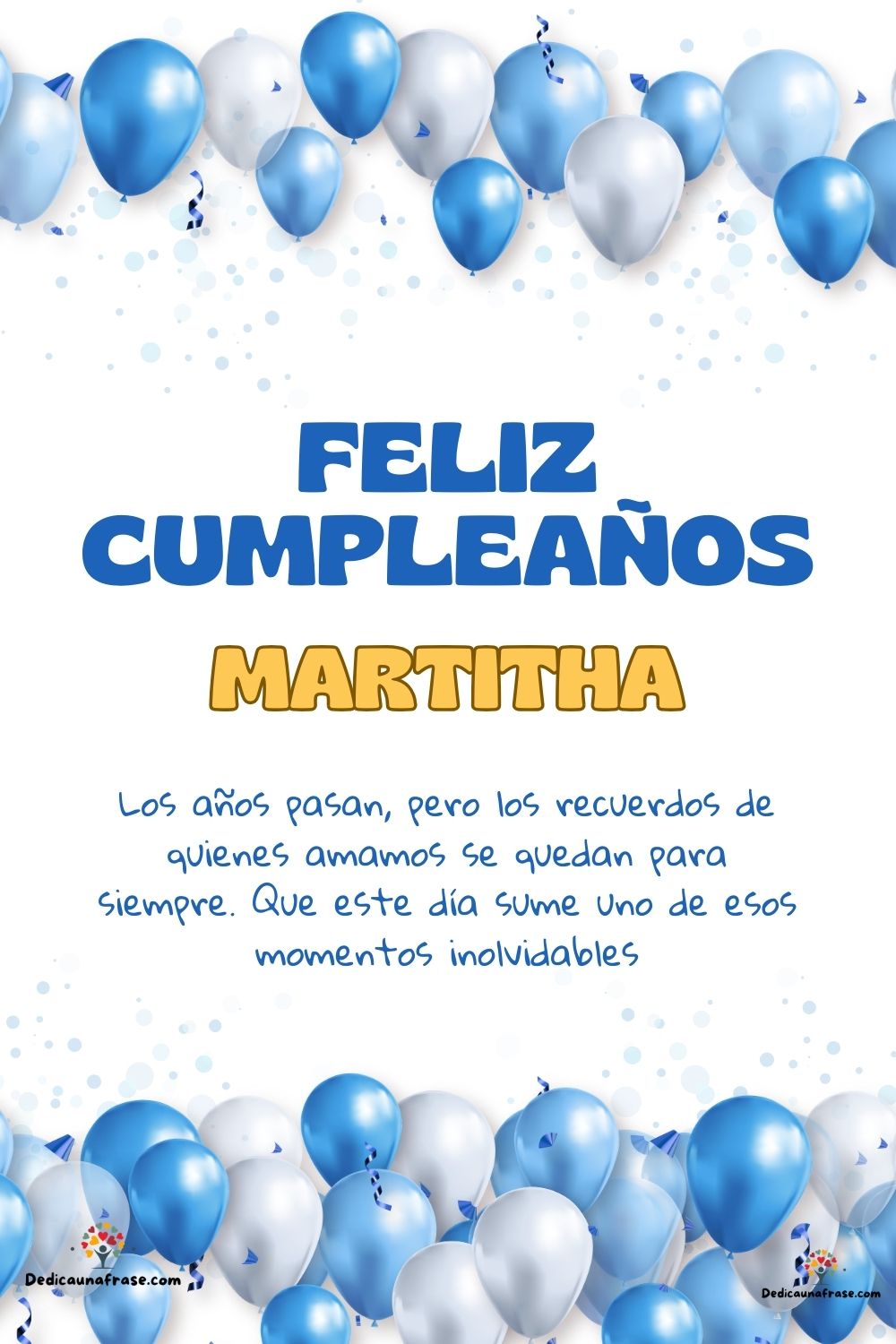 Imagen de feliz cumpleaños para Martitha: «Los años pasan, pero los recuerdos de quienes amamos se quedan para si…»