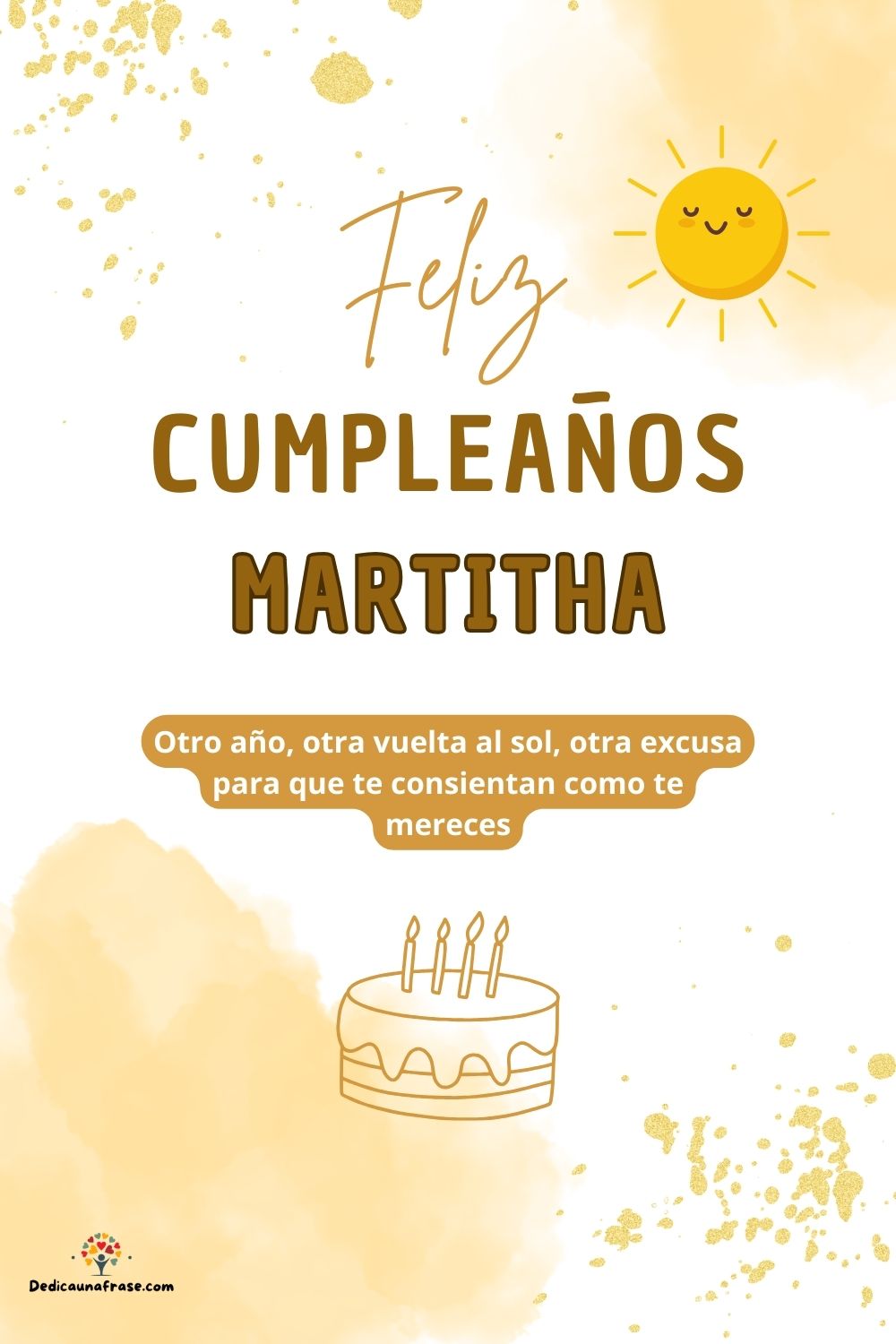Imagen de feliz cumpleaños para Martitha: «Otro año, otra vuelta al sol, otra excusa para que te consientan como…»