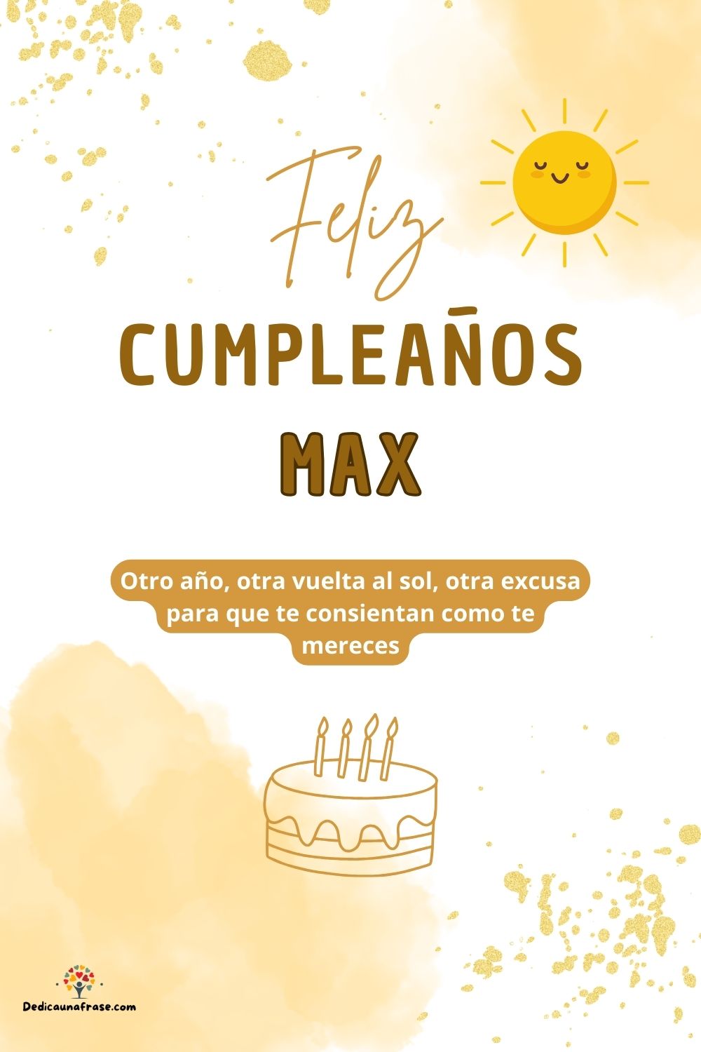Imagen de feliz cumpleaños para Max: «Otro año, otra vuelta al sol, otra excusa para que te consientan como…»