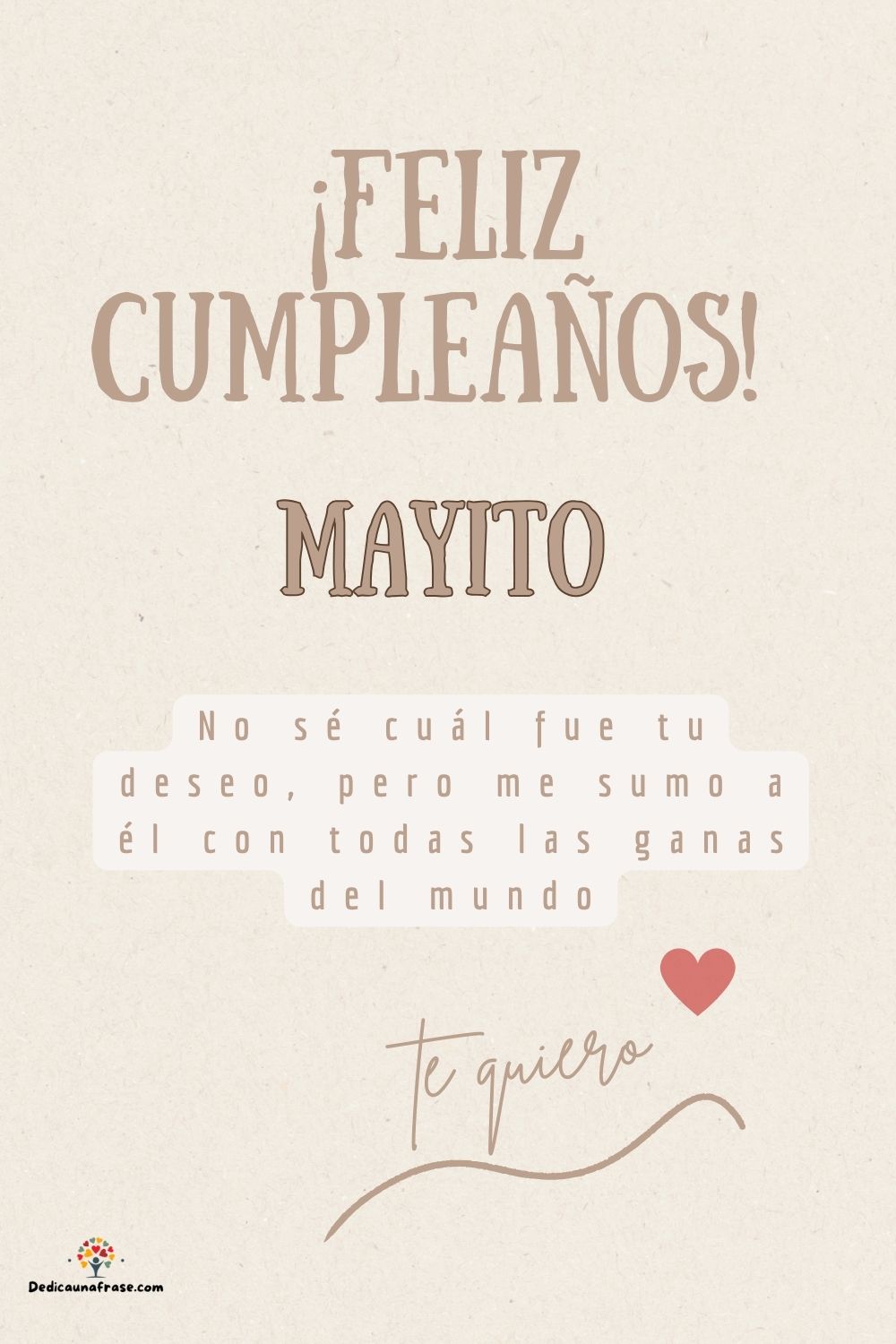 Imagen de feliz cumpleaños para Mayito: «No sé cuál fue tu deseo, pero me sumo a él con todas las ganas del mun…»