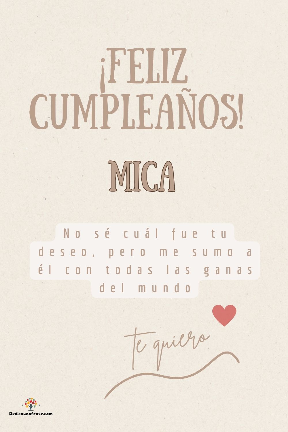 Imagen de feliz cumpleaños para Mica: «No sé cuál fue tu deseo, pero me sumo a él con todas las ganas del mun…»