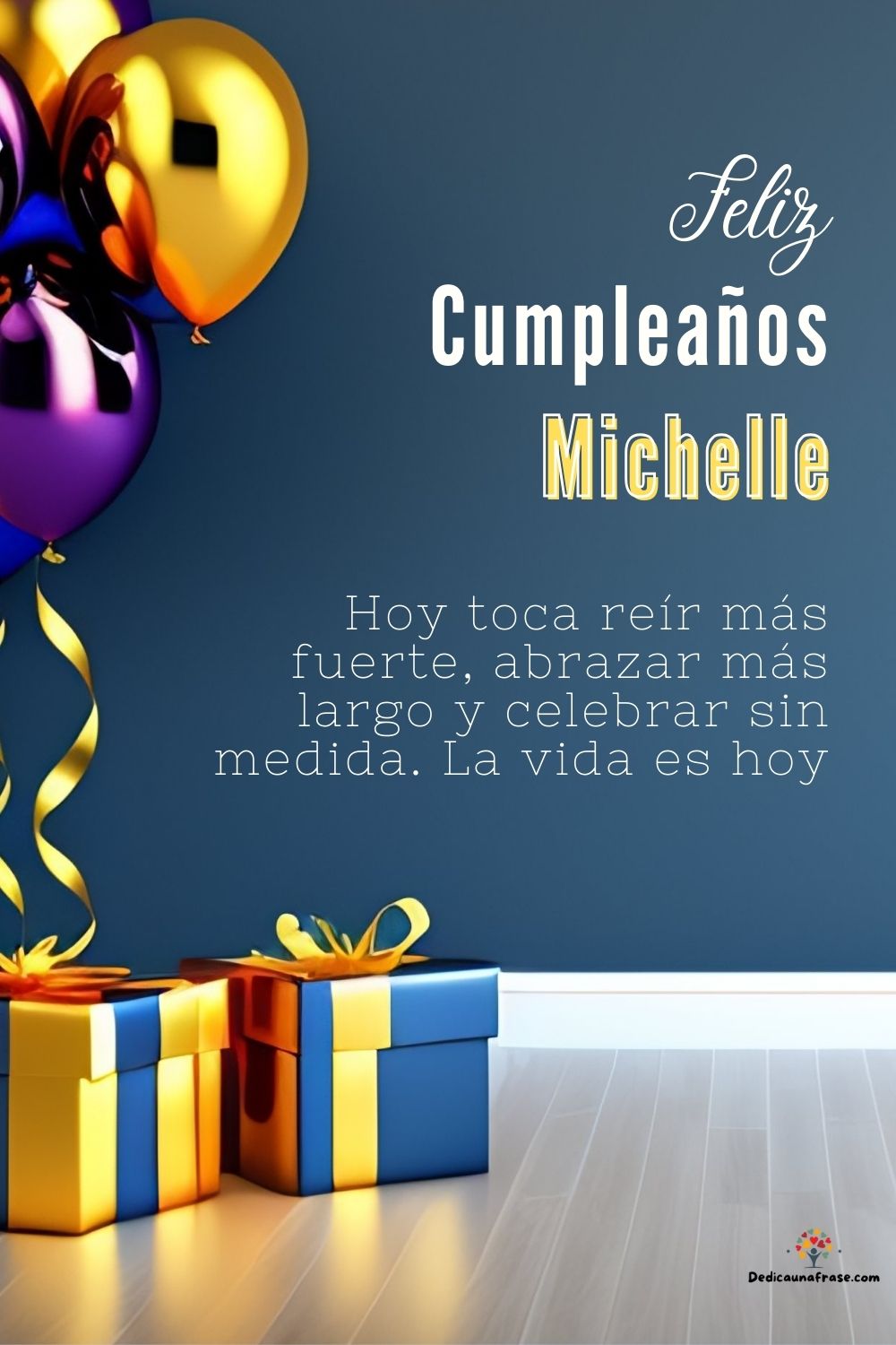 Imagen de feliz cumpleaños para Michelle: «Hoy toca reír más fuerte, abrazar más largo y celebrar sin medida. La…»