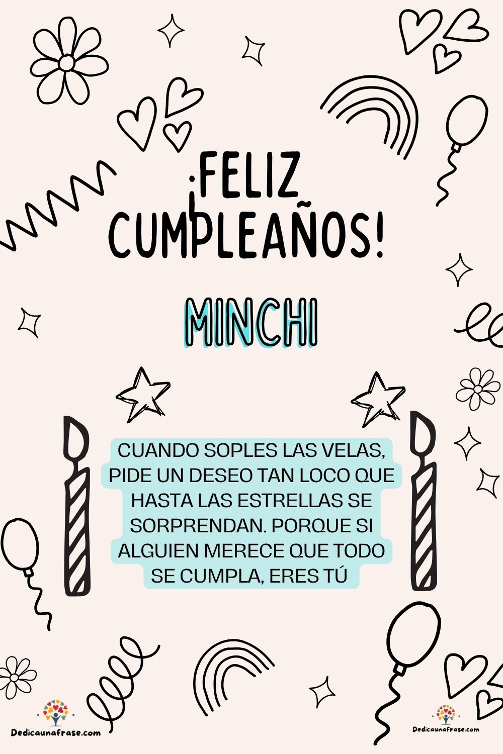 Imagen de feliz cumpleaños para Minchi: «Cuando soples las velas, pide un deseo tan loco que hasta las estrella…»