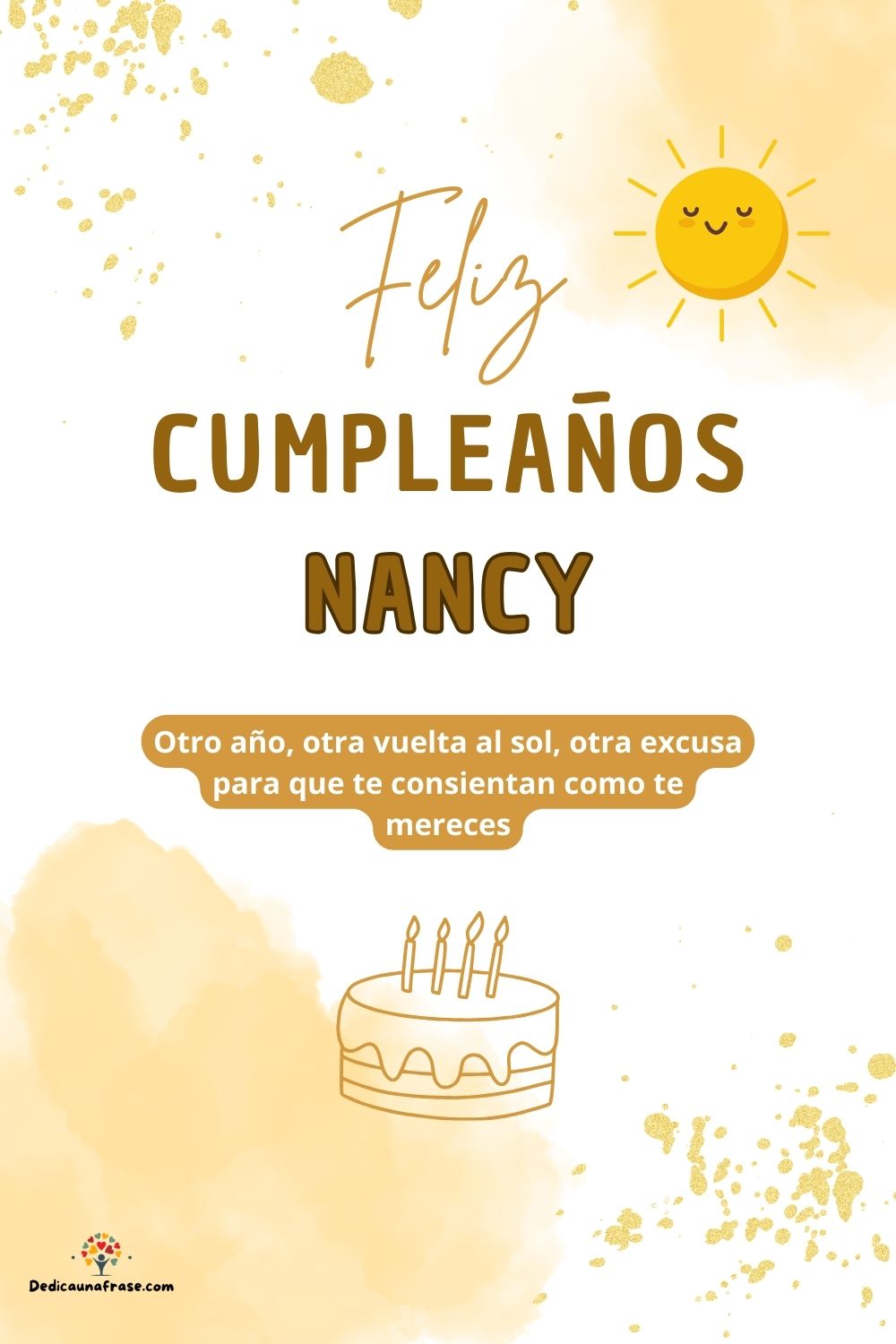 Imagen de feliz cumpleaños para Nancy: «Otro año, otra vuelta al sol, otra excusa para que te consientan como…»