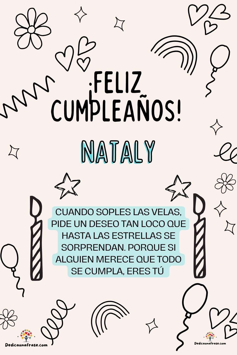 Imagen de feliz cumpleaños para Nataly: «Cuando soples las velas, pide un deseo tan loco que hasta las estrella…»