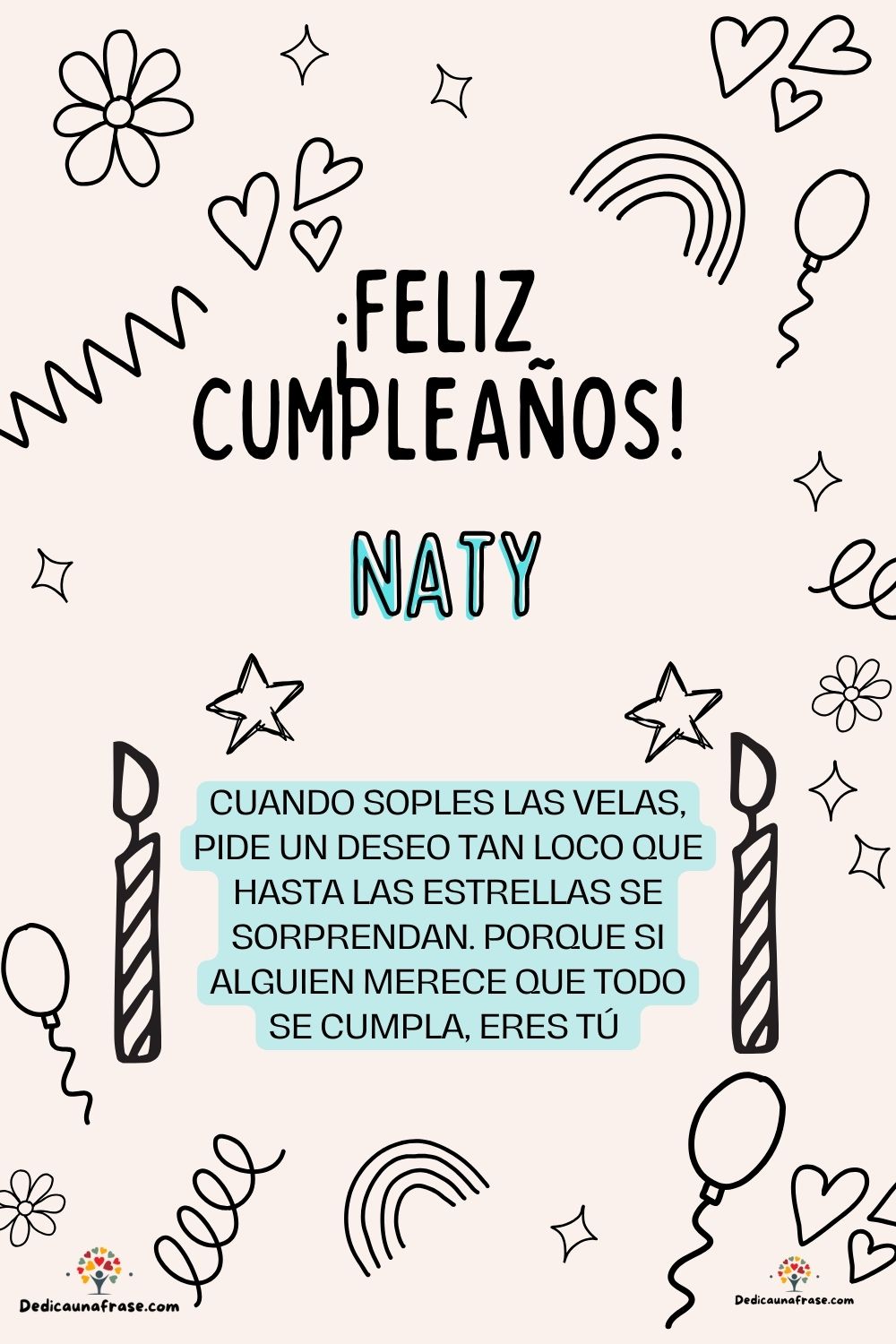 Imagen de feliz cumpleaños para Naty: «Cuando soples las velas, pide un deseo tan loco que hasta las estrella…»