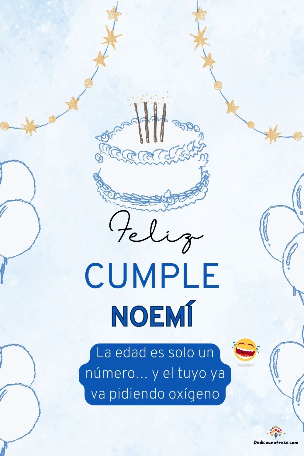 Imagen de feliz cumpleaños para Noemí: «La edad es solo un número… y el tuyo ya va pidiendo oxígeno…»