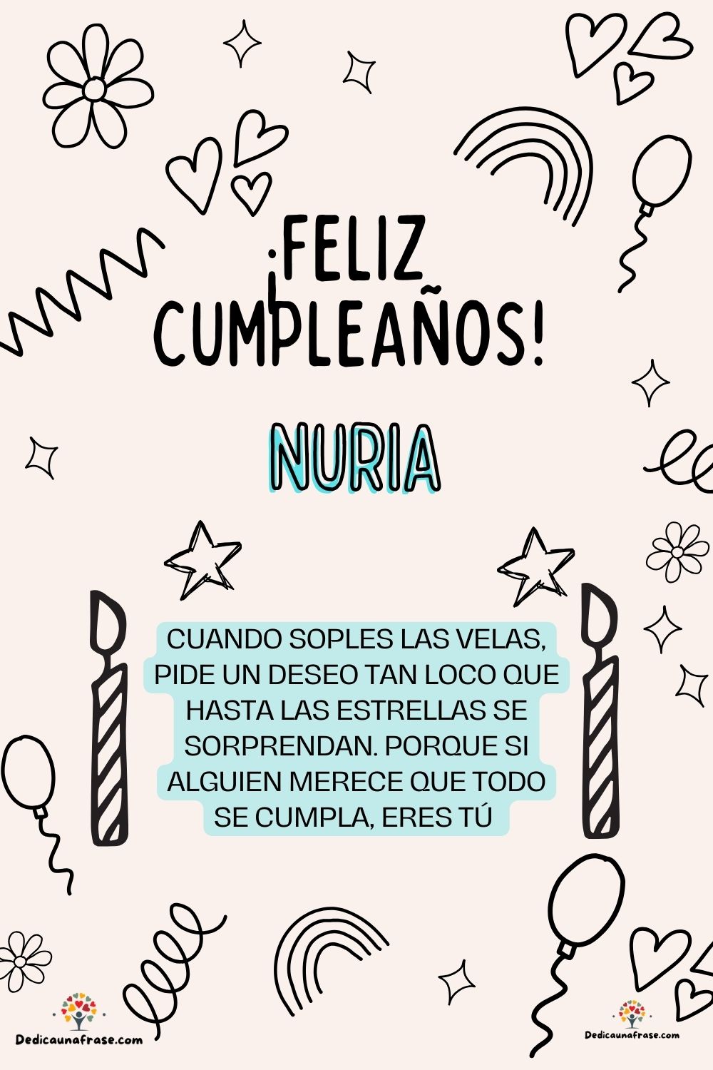 Imagen de feliz cumpleaños para Nuria: «Cuando soples las velas, pide un deseo tan loco que hasta las estrella…»