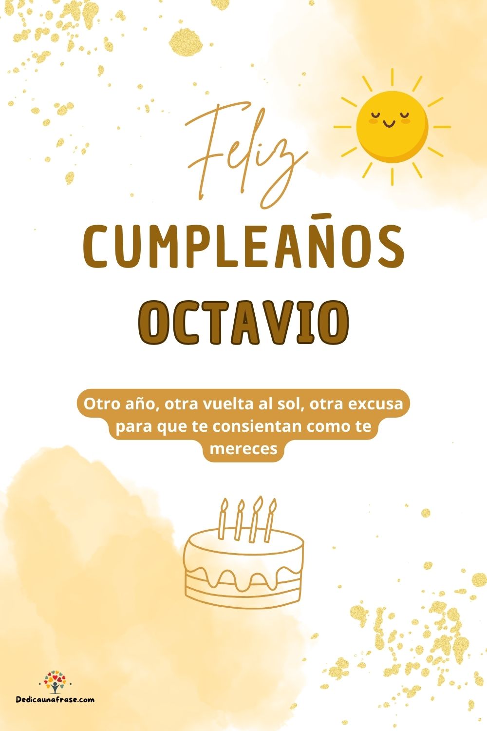 Imagen de feliz cumpleaños para Octavio: «Otro año, otra vuelta al sol, otra excusa para que te consientan como…»