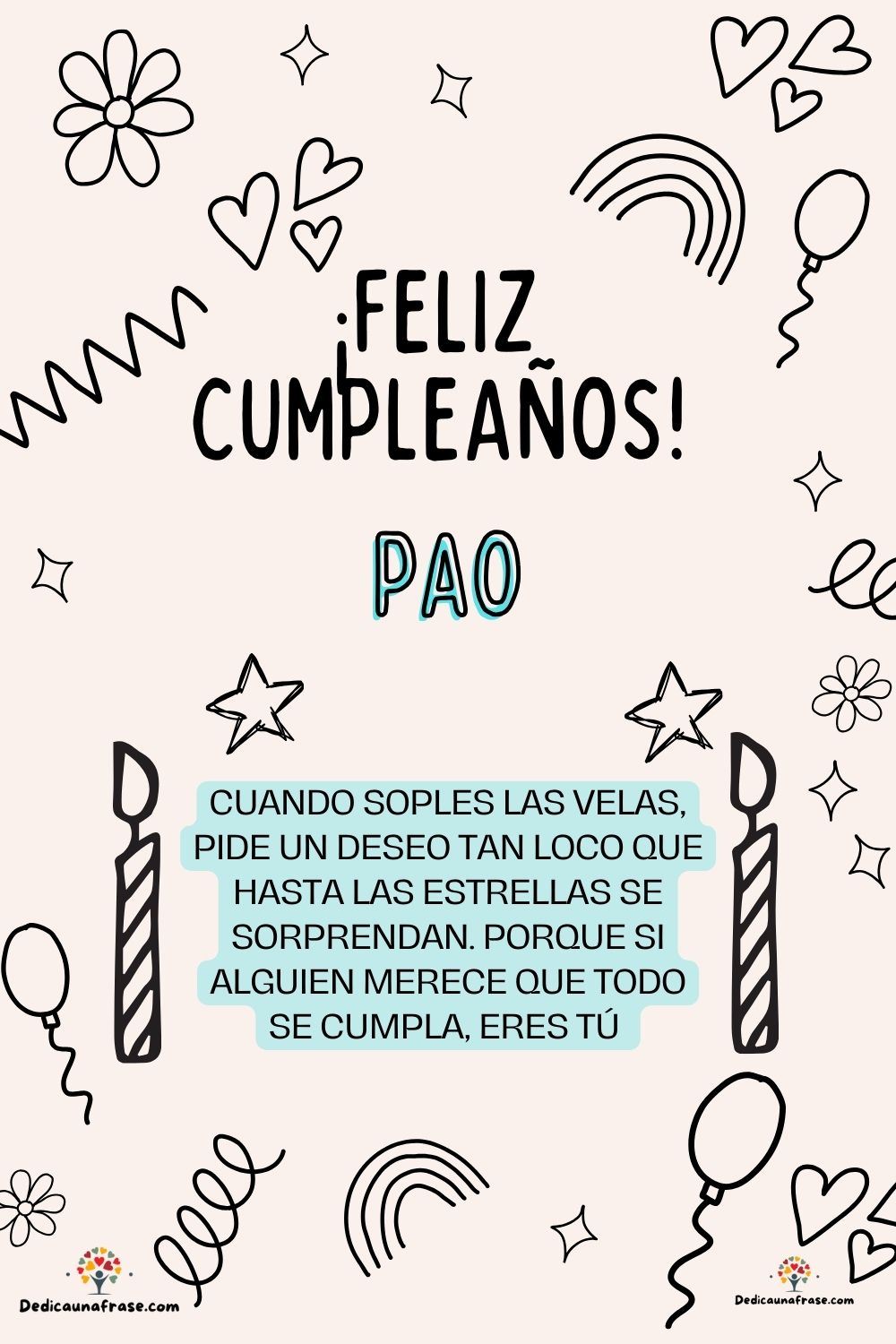 Imagen de feliz cumpleaños para Pao: «Cuando soples las velas, pide un deseo tan loco que hasta las estrella…»