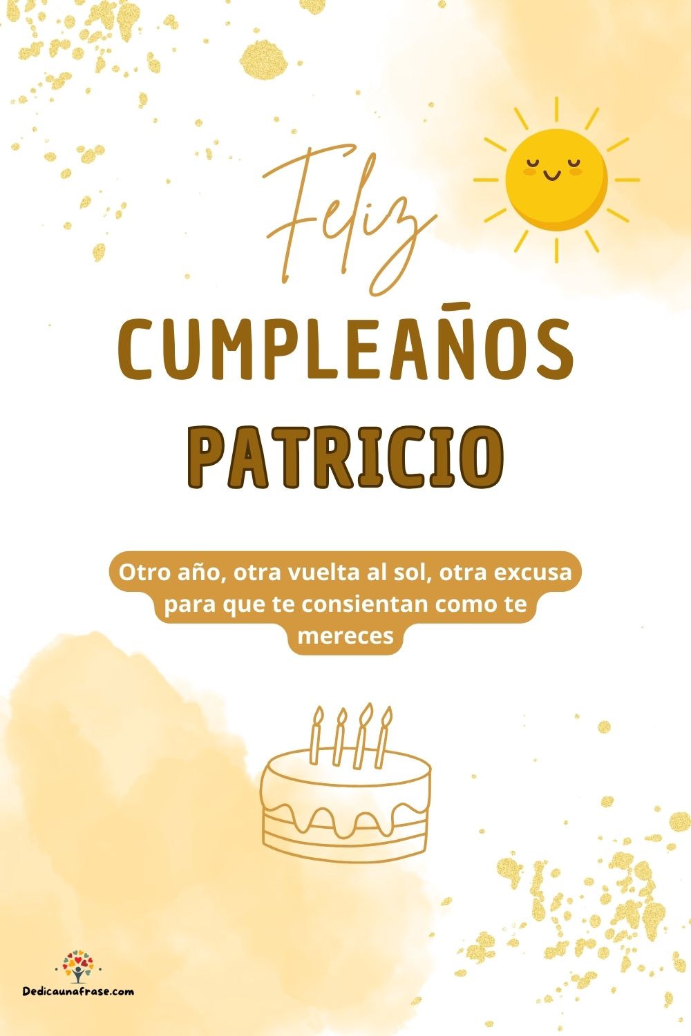 Imagen de feliz cumpleaños para Patricio: «Otro año, otra vuelta al sol, otra excusa para que te consientan como…»