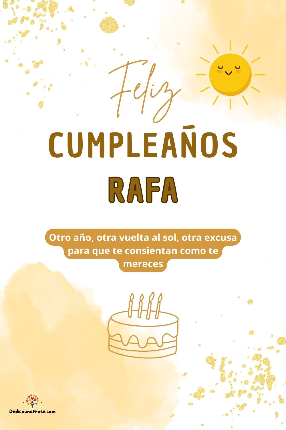 Imagen de feliz cumpleaños para Rafa: «Otro año, otra vuelta al sol, otra excusa para que te consientan como…»