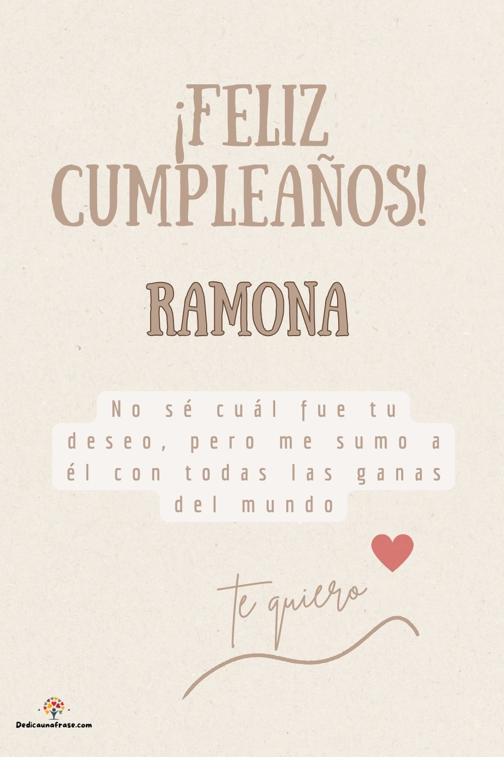 Imagen de feliz cumpleaños para Ramona: «No sé cuál fue tu deseo, pero me sumo a él con todas las ganas del mun…»
