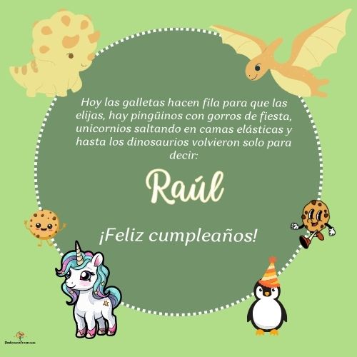 Imagen de feliz cumpleaños para Raúl: «Hoy las galletas hacen fila para que las elijas, hay pingüinos con gor…»