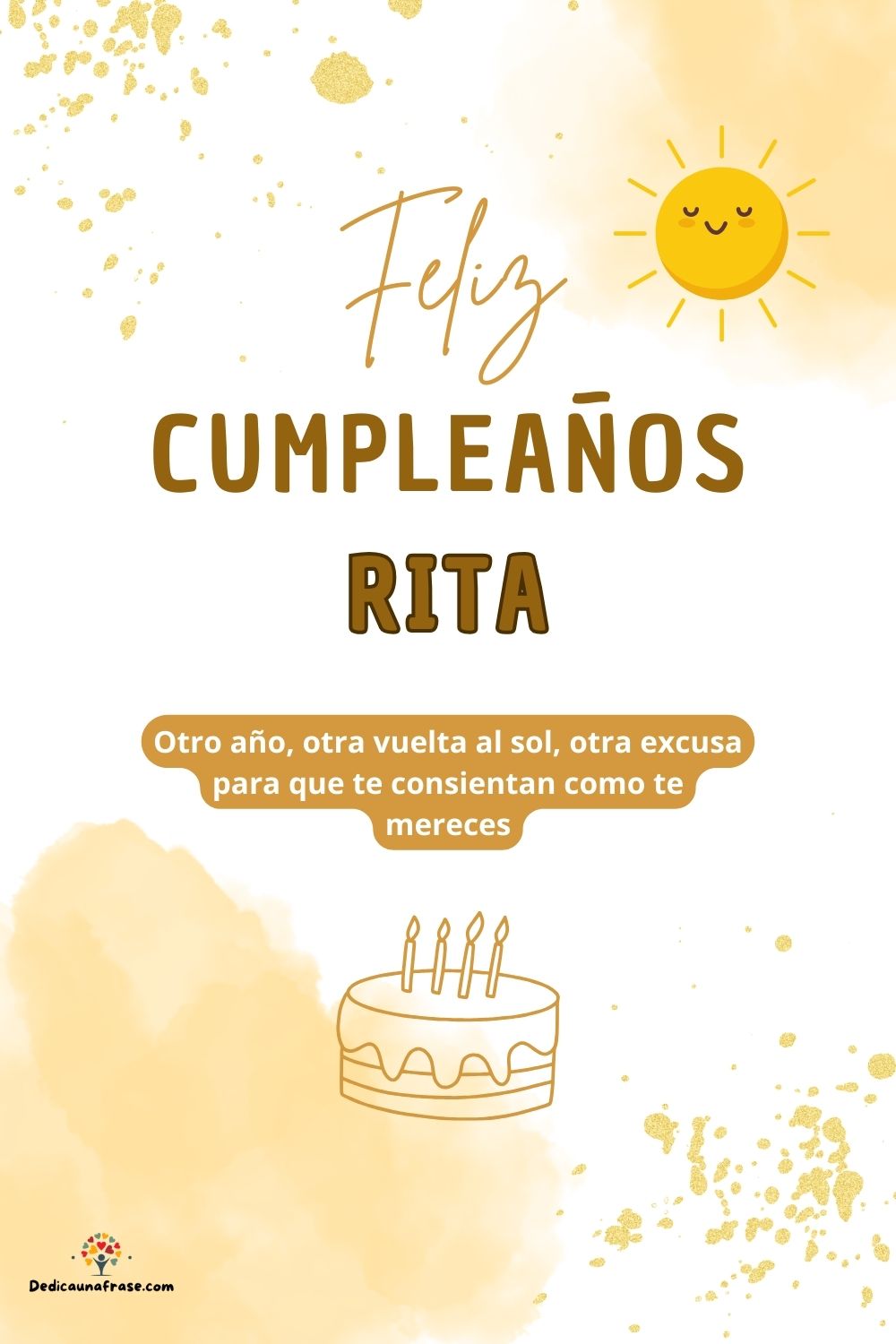 Imagen de feliz cumpleaños para Rita: «Otro año, otra vuelta al sol, otra excusa para que te consientan como…»