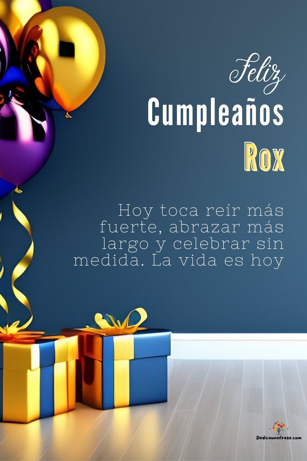 Imagen de feliz cumpleaños para Rox: «Hoy toca reír más fuerte, abrazar más largo y celebrar sin medida. La…»