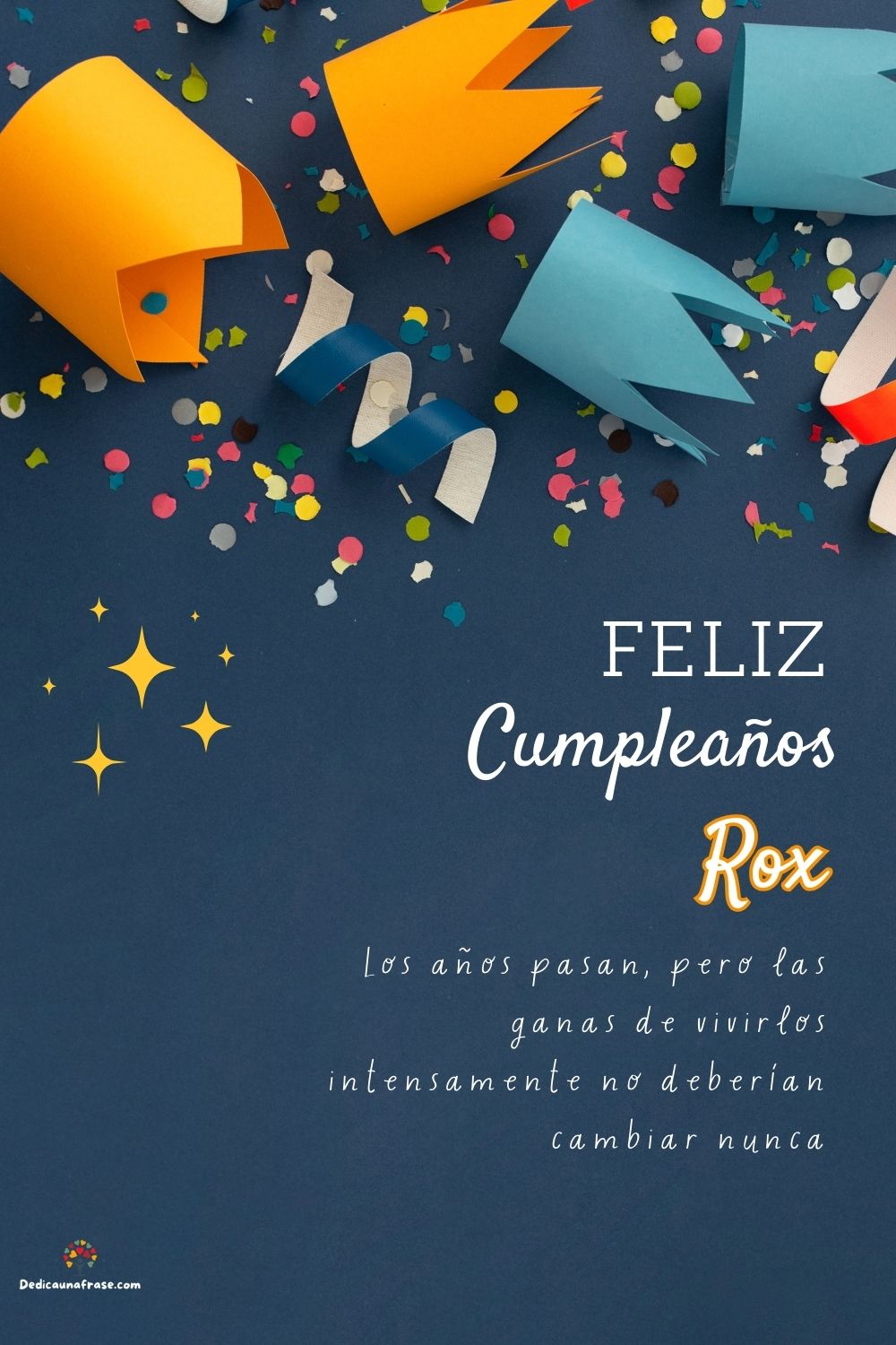 Imagen de feliz cumpleaños para Rox: «Los años pasan, pero las ganas de vivirlos intensamente no deberían ca…»