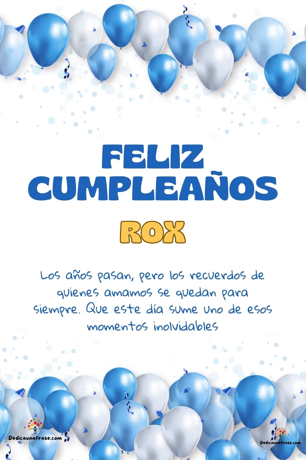 Imagen de feliz cumpleaños para Rox: «Los años pasan, pero los recuerdos de quienes amamos se quedan para si…»
