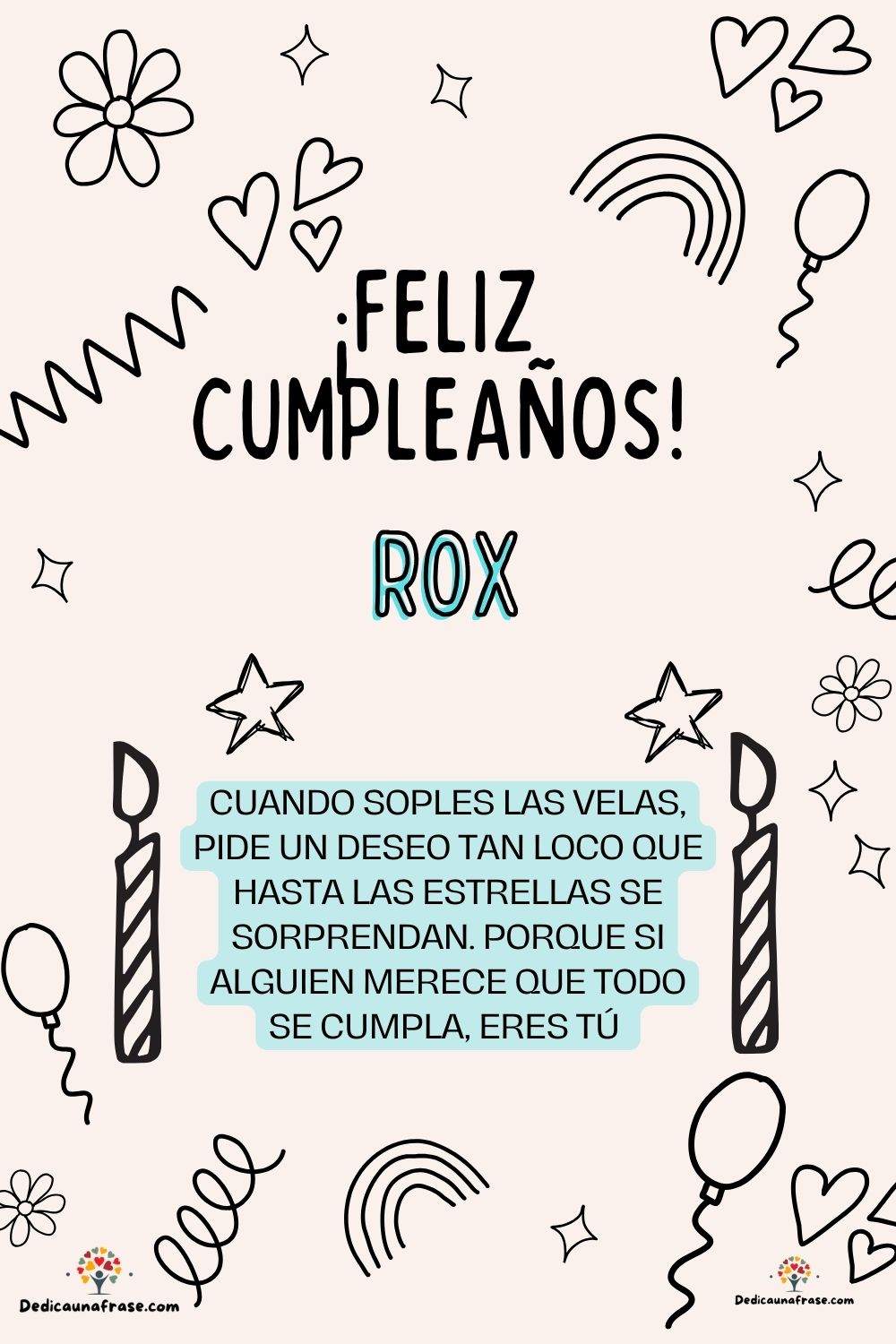 Imagen de feliz cumpleaños para Rox: «Cuando soples las velas, pide un deseo tan loco que hasta las estrella…»